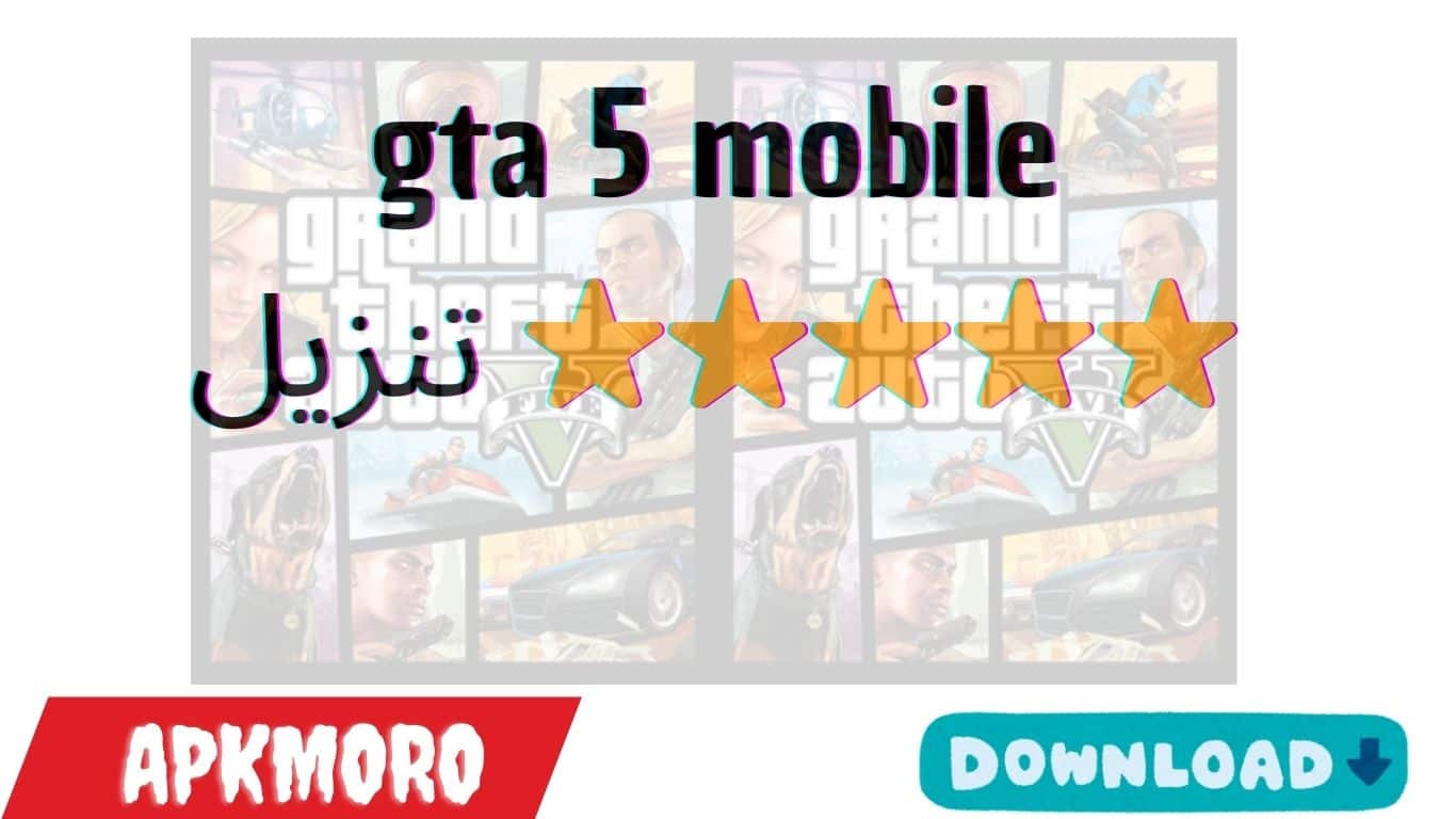 gta 5 mobile ⭐⭐⭐⭐⭐ تنزيل